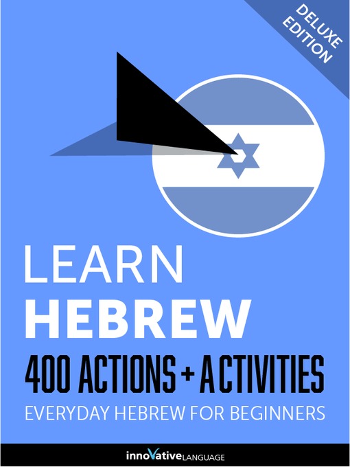 Title details for Learn Hebrew: 400 Actions + Activities by Innovative Language Learning, LLC - Available